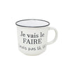 Je Vais Le Faire Mug 14 oz